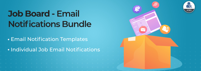 Job Board - Email Notifications Bundle Job Board -Email Notifications Bundle Banner Image